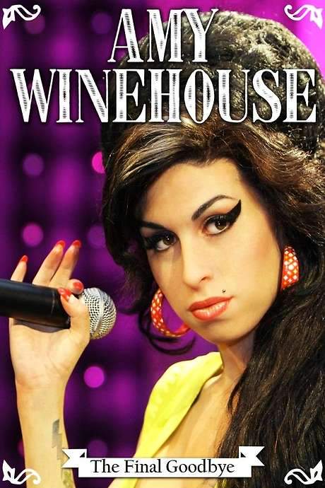 Amy Winehouse: The Final Goodbye